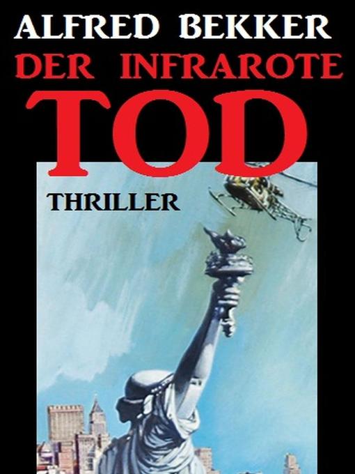 Title details for Der infrarote Tod by Alfred Bekker - Available